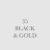 35 BLACK & GOLD